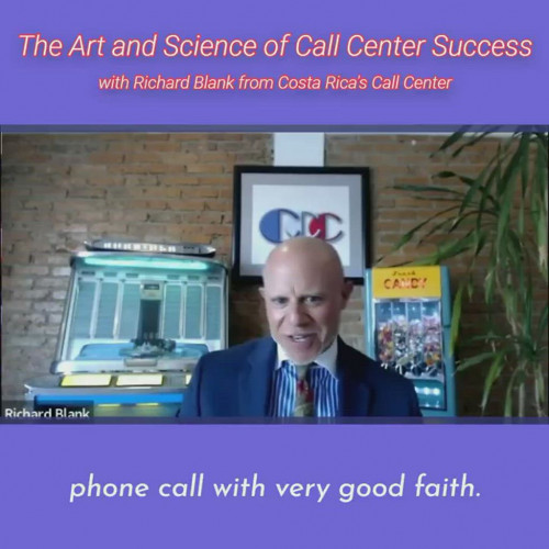 CONTACT-CENTER-PODCAST-Richard-Blank-from-Costa-Ricas-Call-Center-on-the-SCCS-Cutter-Consulting-Group-The-Art-and-Science-of-Call-Center-Success-PODCAST.phone-call-with-very-good-faith..jpg