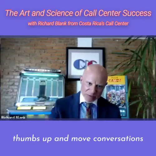 CONTACT-CENTER-PODCAST-Richard-Blank-from-Costa-Ricas-Call-Center-on-the-SCCS-Cutter-Consulting-Group-The-Art-and-Science-of-Call-Center-Success-PODCAST.thumbs-up-and-move-conversations..jpg