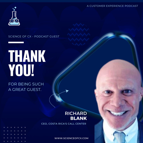 SCIENCE OF CX PODCAST SALES GUEST RICHARD BLANK COSTA RICAS CALL CENTER
