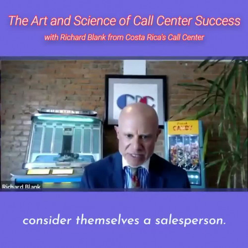 TELEMARKETING-PODCAST-Richard-Blank-from-Costa-Ricas-Call-Center-on-the-SCCS-Cutter-Consulting-Group-The-Art-and-Science-of-Call-Center-Success-PODCAST.consider-themselves-a-salesperson.---Copy.jpg