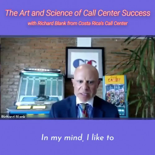 TELEMARKETING-PODCAST-Richard-Blank-from-Costa-Ricas-Call-Center-on-the-SCCS-Cutter-Consulting-Group-The-Art-and-Science-of-Call-Center-Success-PODCAST.in-my-mind-I-like-to.---Copy.jpg